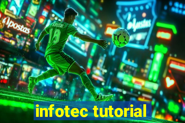 infotec tutorial